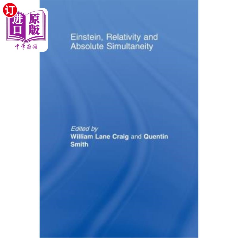 海外直订Einstein, Relativity and Absolute Simultaneity 爱因斯坦，相对论与绝对同时