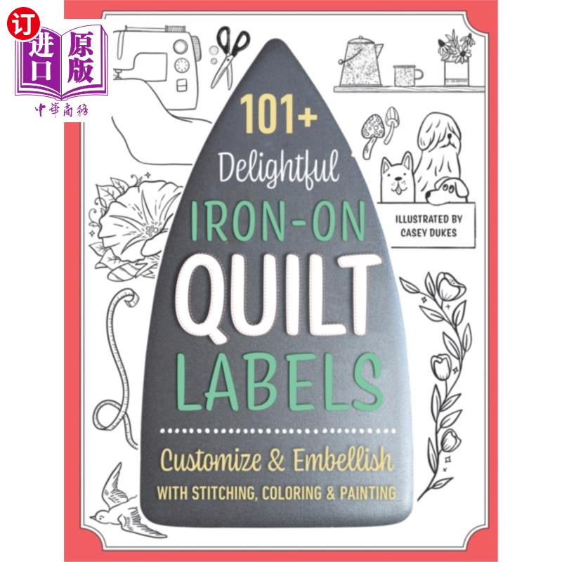 海外直订101+ Delightful Iron-on Quilt Labels 101+令人愉快的熨烫被子标签