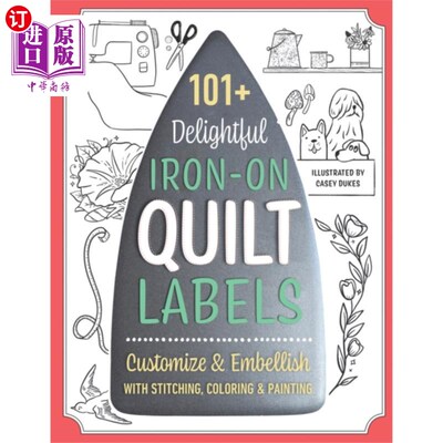 海外直订101+ Delightful Iron-on Quilt Labels 101+令人愉快的熨烫被子标签