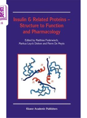 海外直订医药图书Insulin & Related Proteins -- Structure to Function and Pharmacology 胰岛素及其相关蛋白的结构与功能