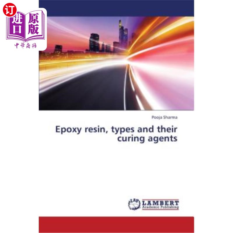 海外直订Epoxy resin, types and their curing agents 环氧树脂及其固化剂