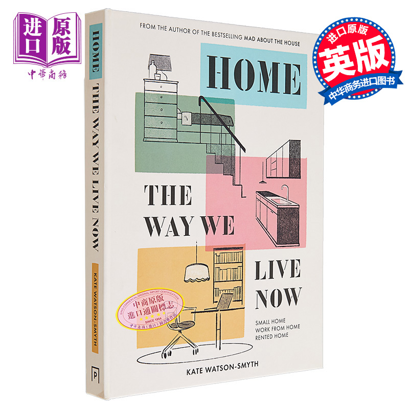 现货 家 我们现在生活的方式 英文原版 Home The Way We Live Now Small Home Work from Home Kate Watson Smyth【中商原版】