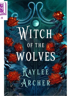狼之女巫 维多利亚时代 浪漫奇幻系列第一部 Witch of the Wolves 英文原版 Kaylee Archer【中商原版】