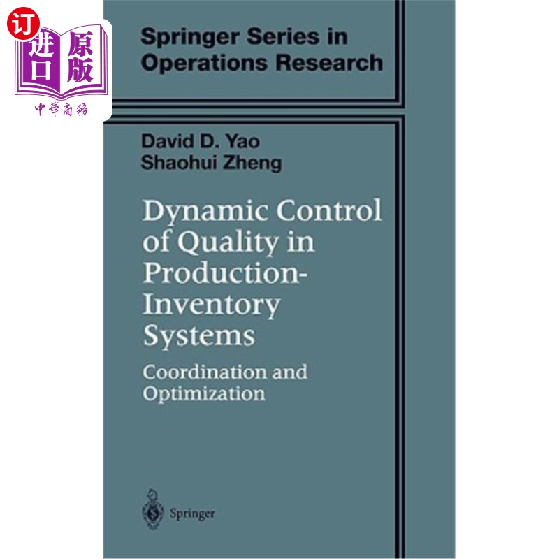 海外直订Dynamic Control of Quality in Production-Inventory Systems: Coordination and Opt 生产库存系统中质量的动态控制：