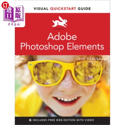 海外直订Adobe Photoshop Elements Visual QuickStart Guide adobephotoshop元素可视化快速入门指南
