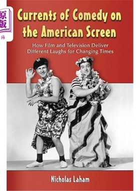 海外直订Currents of Comedy on the American Screen: How Film and Television Deliver Diffe 美国银幕上的喜剧潮流：电影