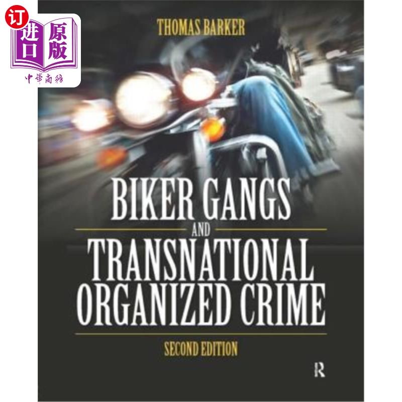 海外直订Biker Gangs and Transnational Organized Crime 机车帮和跨国有组织犯罪