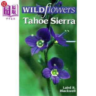 海外直订Wildflowers of the Tahoe Sierra 塔霍山脉的野花