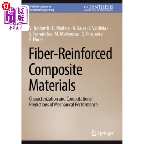 海外直订Fiber-Reinforced Composite Materials: Characterization and Computational Predict 纤维增强复合材料：力学性能