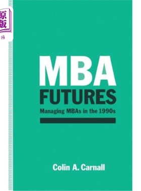 海外直订MBA Futures: Managing MBAs in the 1990s 工商管理硕士预科课程：管理20世纪90年代的工商管理硕士