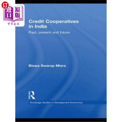 海外直订Credit Cooperatives in India: Past, Present and Future 印度的信用合作社:过去、现在和未来