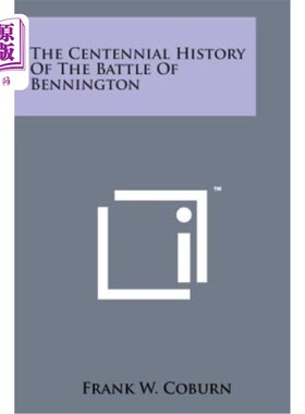 海外直订The Centennial History of the Battle of Bennington 本宁顿战役的百年历史
