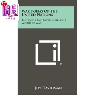 海外直订War Poems of the United Nations: The Songs and Battle Cries of a World at War 联合国战争诗歌：战争世界的歌