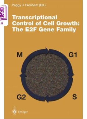 海外直订Transcriptional Control of Cell Growth: The E2f Gene Family 细胞生长的转录调控：E2f基因家族