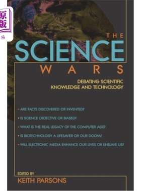 海外直订The Science Wars: Debating Scientific Knowledge and Technology 科学战争:关于科学知识和技术的辩论