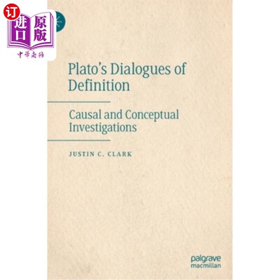 海外直订Plato's Dialogues of Definition: Causal and Conceptual Investigations 柏拉图的定义对话录:因果与概念研究