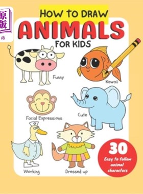 海外直订How to Draw Animals for Kids: Simple and Easy to Follow Steps to Create Animal C 如何为孩子画动物:简单易行
