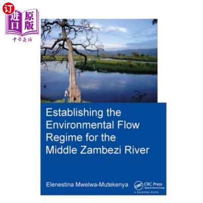 海外直订Establishing the Environmental Flow Regime for the Middle Zambezi River 赞比西河中游环境流态的建立