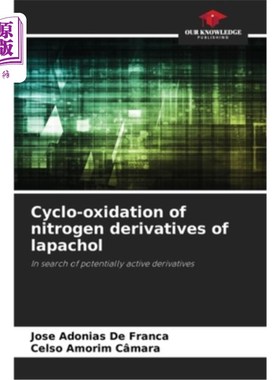 海外直订Cyclo-oxidation of nitrogen derivatives of lapachol 氮衍生物的环氧化反应