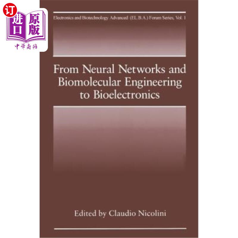 海外直订From Neural Networks and Biomolecular Engineering to Bioelectronics 从神经和生物分子工程到生物电子学