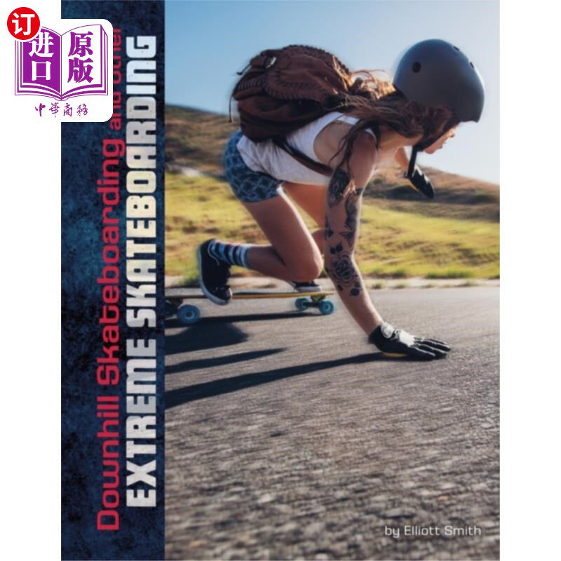 海外直订Downhill Skateboarding and Other Extreme Skatebo... 下坡滑板和其他极限滑板