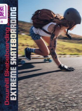 海外直订Downhill Skateboarding and Other Extreme Skatebo... 下坡滑板和其他极限滑板