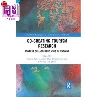 共创旅游研究：走向合作 Research Ways Collaborative Tourism Towards 认识方式 海外直订Co Knowing Creating