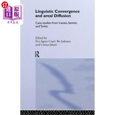 海外直订Linguistic Convergence and Areal Diffusion: Case Studies from Iranian, Semitic a 语言融合与地域扩散:来自伊