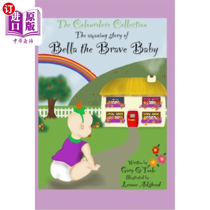 海外直订The Colourdore Collection: Bella The Brave Baby Colordore系列：勇敢的贝拉宝宝
