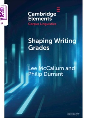 海外直订Shaping Writing Grades: Collocation and Writing Context Effects 塑造写作成绩:搭配与写作语境效应