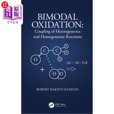 海外直订Bimodal Oxidation: Coupling of Heterogeneous and Homogeneous Reactions: Coupling 双峰氧化:多相和均相反应的