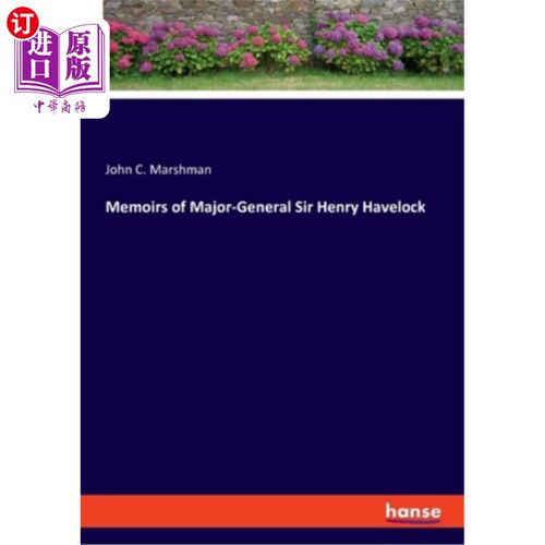 海外直订Memoirs of Major-General Sir Henry Havelock 亨利·哈夫洛克少将回忆录