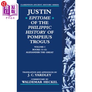 海外直订Justin: Epitome of the Philippic History of Pompeius Trogus: Volume I: Books 11- 贾斯汀:庞培斯·特罗古斯的腓