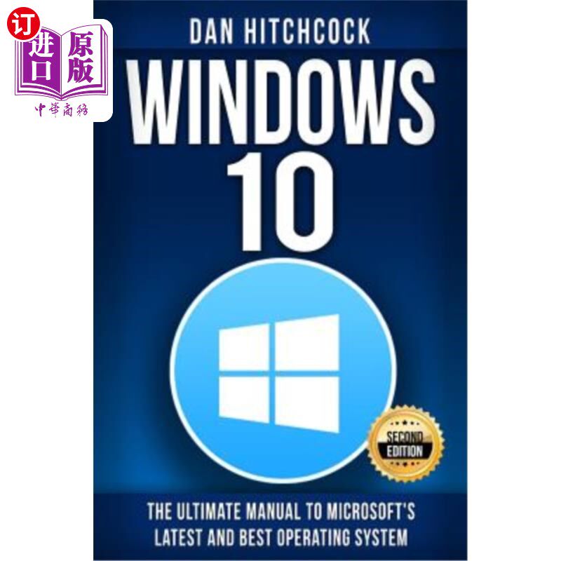 海外直订Windows 10: The Ultimate Manual to Microsoft's Latest and Best Operating System  Windows10：