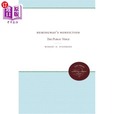 海外直订Hemingway's Nonfiction: The Public Voice 海明威的《非虚构:公众的声音》