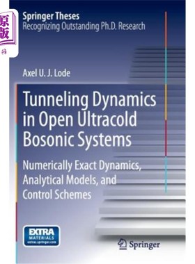 海外直订Tunneling Dynamics in Open Ultracold Bosonic Systems: Numerically Exact Dynamics 开放玻色子动力学中的精确数