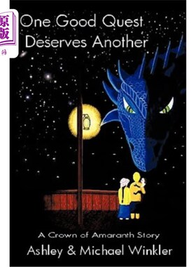 海外直订One Good Quest Deserves Another: A Crown of Amaranth Story 一个好的任务值得另一个:一个苋菜王冠的故事