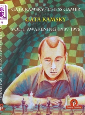 海外直订Gata Kamsky - Chess Gamer Volume 1: Awakening 1989-1996 Gata Kamsky -象棋玩家卷1:觉醒1989-1996