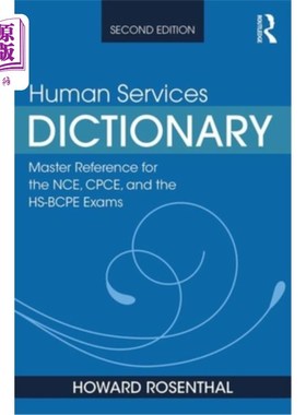 海外直订Human Services Dictionary: Master Reference for the NCE, CPCE, and the HS-BCPE E 人力服务词典:Nce