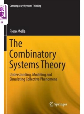 海外直订The Combinatory Systems Theory: Understanding, Modeling and Simulating Collectiv 组合系统理论：理解、建模和