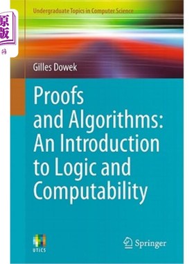 海外直订Proofs and Algorithms: An Introduction to Logic and Computability 证明与算法：逻辑与可计算性导论