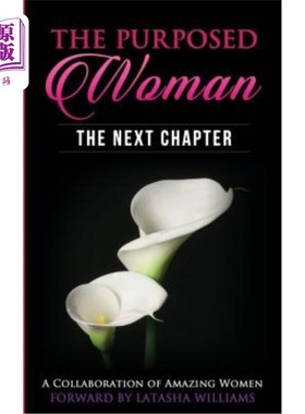 海外直订The Purposed Woman: The Next Chapter 目标女性：下一章