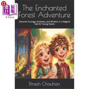 Adventure 冒险：在一个神奇 魔法森林 Wisdom Enchanted Forest Courage Discover Magi 海外直订The Kindness and