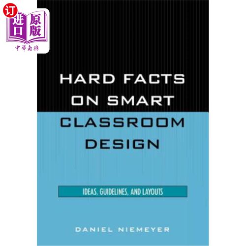 海外直订Hard Facts on Smart Classroom Design: Ideas, Guidelines, and Layouts 智能教室设计的硬事实:想法，指导方针和