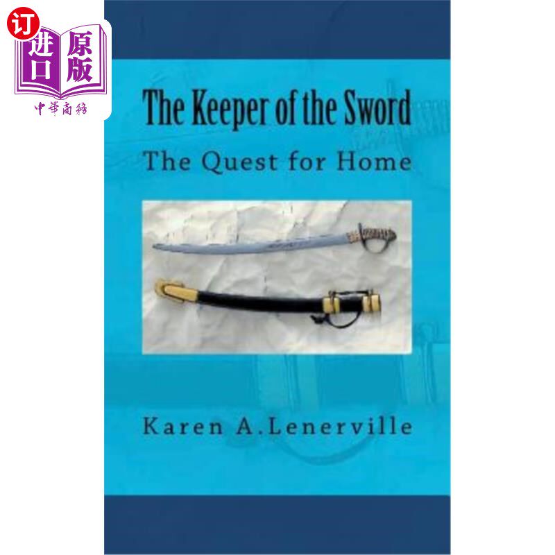 海外直订The Keeper of the Sword: The Quest for Home 剑的守护者:寻找家园