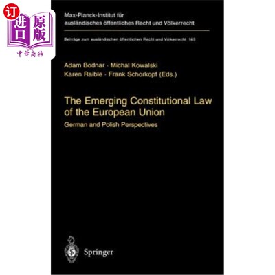 海外直订The Emerging Constitutional Law of the European Union: German and Polish Perspec 正在形成的欧盟宪法:德国和