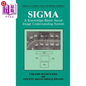 海外直订SIGMA: A Knowledge-Based Aerial Image Understanding System SIGMA：一个基于知识的航空图像理解系统