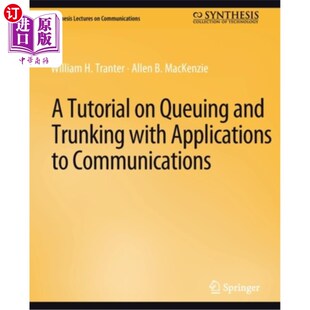 海外直订A Tutorial on Queuing and Trunking with Applications to Communications 一个关于通信应用程序排队和集群的教程