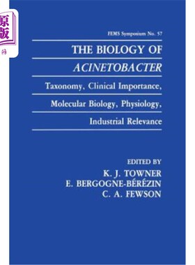 海外直订The Biology of Acinetobacter: Taxonomy, Clinical Importance, Molecular Biology,  不动杆菌生物学：分类、临床