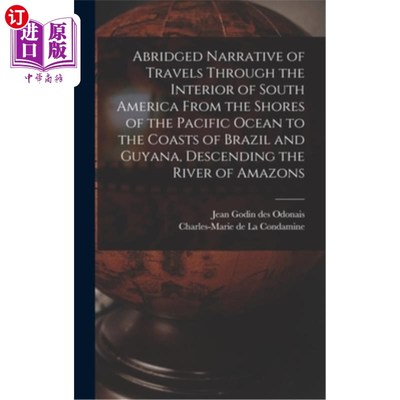 海外直订Abridged Narrative of Travels Through the Interior of South America From the Sho 从太平洋海岸到巴西和圭亚那